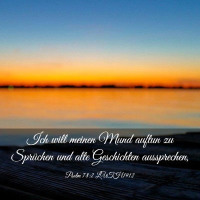 Picture 03 - Psalm 78:2 LUTH1912 - Ich will meinen Mund auftun zu Sprüchen und alte - Bible Verse Picture