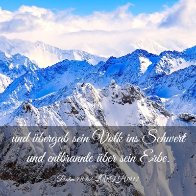 Picture 03 - Psalm 78:62 LUTH1912 - und übergab sein Volk ins Schwert und entbrannte - Bible Verse Picture