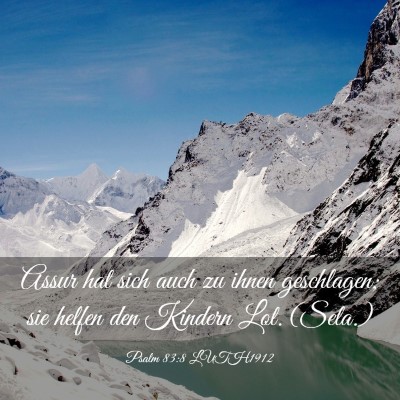 Picture 03 - Psalm 83:8 LUTH1912 - Assur hat sich auch zu ihnen geschlagen; sie - Bible Verse Picture