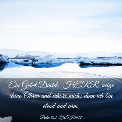 Picture 03 - Psalm 86:1 LUTH1912 - Ein Gebet Davids. HERR, neige deine Ohren und - Bible Verse Picture
