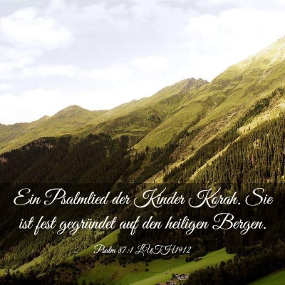 Picture 03 - Psalm 87:1 LUTH1912 - Ein Psalmlied der Kinder Korah. Sie ist fest - Bible Verse Picture
