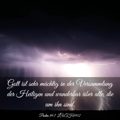 Picture 03 - Psalm 89:7 LUTH1912 - Gott ist sehr mächtig in der Versammlung der - Bible Verse Picture