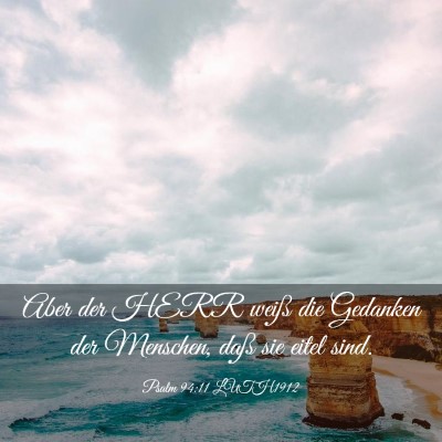 Picture 03 - Psalm 94:11 LUTH1912 - Aber der HERR weiß die Gedanken der Menschen, - Bible Verse Picture