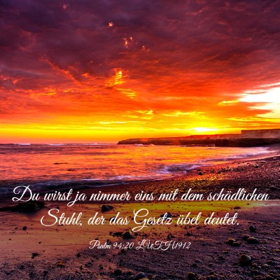 Picture 03 - Psalm 94:20 LUTH1912 - Du wirst ja nimmer eins mit dem schädlichen - Bible Verse Picture