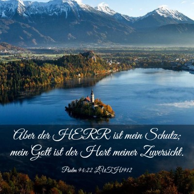 Picture 03 - Psalm 94:22 LUTH1912 - Aber der HERR ist mein Schutz; mein Gott ist der - Bible Verse Picture