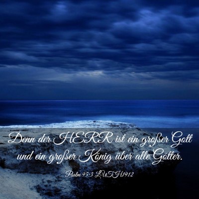 Picture 03 - Psalm 95:3 LUTH1912 - Denn der HERR ist ein großer Gott und ein - Bible Verse Picture