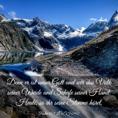 Picture 03 - Psalm 95:7 LUTH1912 - Denn er ist unser Gott und wir das Volk seiner - Bible Verse Picture