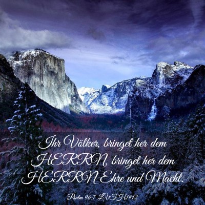 Picture 03 - Psalm 96:7 LUTH1912 - Ihr Völker, bringet her dem HERRN, bringet her - Bible Verse Picture
