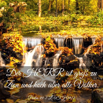 Picture 03 - Psalm 99:2 LUTH1912 - Der HERR ist groß zu Zion und hoch über alle - Bible Verse Picture