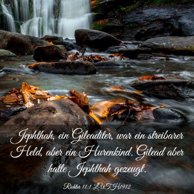 Picture 03 - Richter 11:1 LUTH1912 - Jephthah, ein Gileaditer, war ein streibarer - Bible Verse Picture