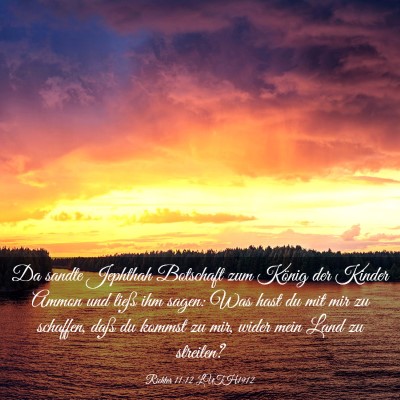 Picture 03 - Richter 11:12 LUTH1912 - Da sandte Jephthah Botschaft zum König der - Bible Verse Picture