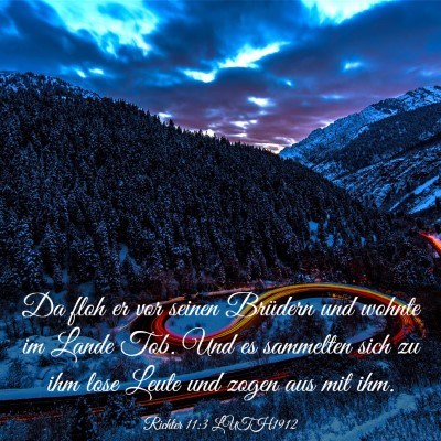 Picture 03 - Richter 11:3 LUTH1912 - Da floh er vor seinen Brüdern und wohnte im - Bible Verse Picture