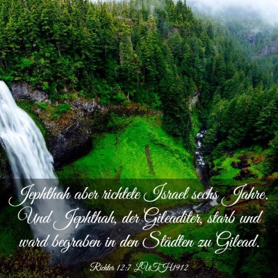 Picture 03 - Richter 12:7 LUTH1912 - Jephthah aber richtete Israel sechs Jahre. Und - Bible Verse Picture