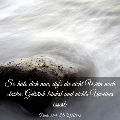 Picture 03 - Richter 13:4 LUTH1912 - So hüte dich nun, daß du nicht Wein noch - Bible Verse Picture
