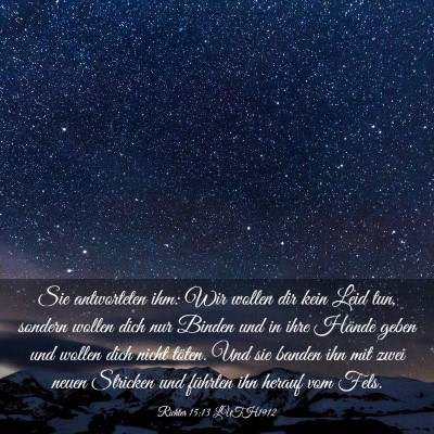 Picture 03 - Richter 15:13 LUTH1912 - Sie antworteten ihm: Wir wollen dir kein Leid - Bible Verse Picture