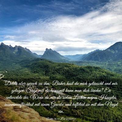 Picture 03 - Richter 16:13 LUTH1912 - Delila aber sprach zu ihm: Bisher hast du mich - Bible Verse Picture