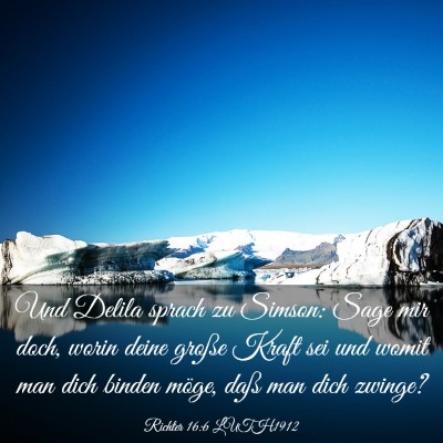 Picture 03 - Richter 16:6 LUTH1912 - Und Delila sprach zu Simson: Sage mir doch, worin - Bible Verse Picture