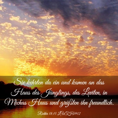 Picture 03 - Richter 18:15 LUTH1912 - Sie kehrten da ein und kamen an das Haus des - Bible Verse Picture