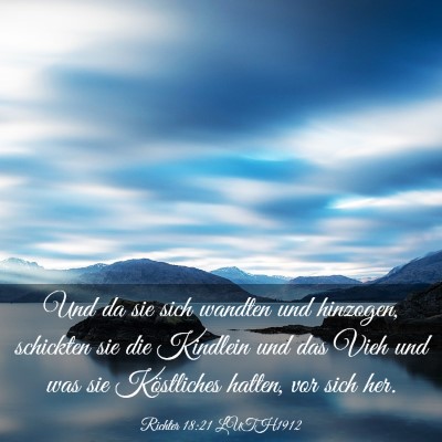 Picture 03 - Richter 18:21 LUTH1912 - Und da sie sich wandten und hinzogen, schickten - Bible Verse Picture