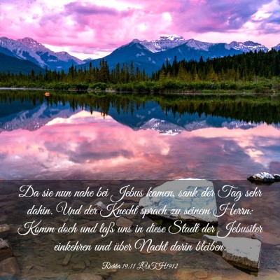 Picture 03 - Richter 19:11 LUTH1912 - Da sie nun nahe bei Jebus kamen, sank der Tag - Bible Verse Picture