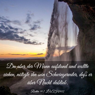 Picture 03 - Richter 19:7 LUTH1912 - Da aber der Mann aufstand und wollte ziehen, - Bible Verse Picture