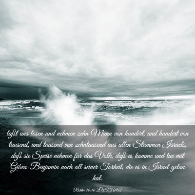 Picture 03 - Richter 20:10 LUTH1912 - laßt uns losen und nehmen zehn Mann von hundert, - Bible Verse Picture