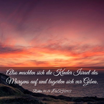 Picture 03 - Richter 20:19 LUTH1912 - Also machten sich die Kinder Israel des Morgens - Bible Verse Picture