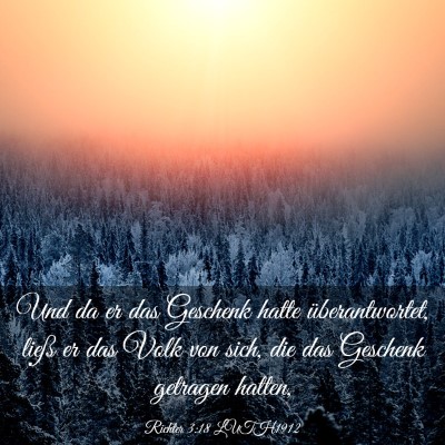 Picture 03 - Richter 3:18 LUTH1912 - Und da er das Geschenk hatte überantwortet, - Bible Verse Picture