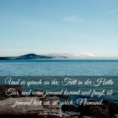 Picture 03 - Richter 4:20 LUTH1912 - Und er sprach zu ihr: Tritt in der Hütte Tür, - Bible Verse Picture