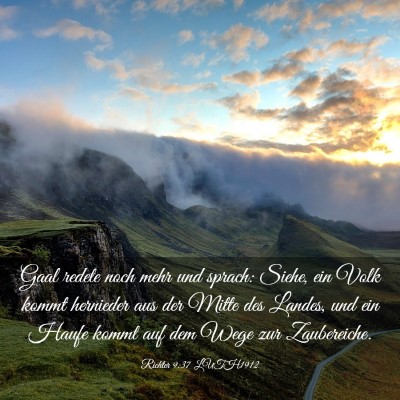 Picture 03 - Richter 9:37 LUTH1912 - Gaal redete noch mehr und sprach: Siehe, ein Volk - Bible Verse Picture