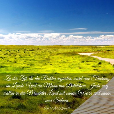 Picture 03 - Rut 1:1 LUTH1912 - Zu der Zeit, da die Richter regierten, ward eine - Bible Verse Picture