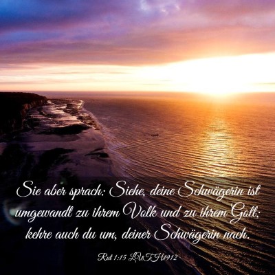 Picture 03 - Rut 1:15 LUTH1912 - Sie aber sprach: Siehe, deine Schwägerin ist - Bible Verse Picture