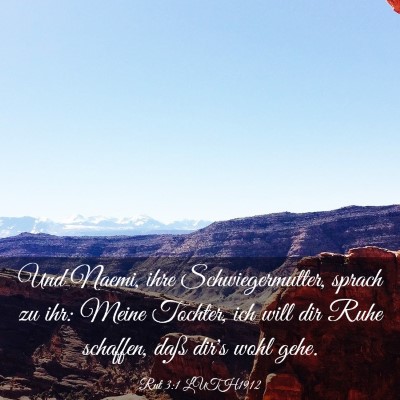 Picture 03 - Rut 3:1 LUTH1912 - Und Naemi, ihre Schwiegermutter, sprach zu ihr: - Bible Verse Picture