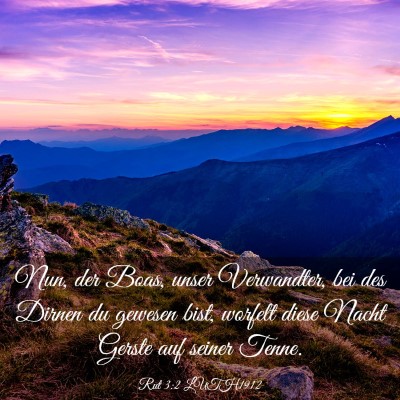 Picture 03 - Rut 3:2 LUTH1912 - Nun, der Boas, unser Verwandter, bei des Dirnen - Bible Verse Picture