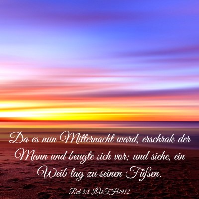 Picture 03 - Rut 3:8 LUTH1912 - Da es nun Mitternacht ward, erschrak der Mann und - Bible Verse Picture