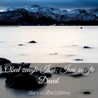 Picture 03 - Rut 4:22 LUTH1912 - Obed zeugte Isai; Isai zeugte - Bible Verse Picture