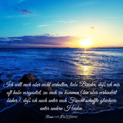 Picture 03 - Römer 1:13 LUTH1912 - Ich will euch aber nicht verhalten, liebe - Bible Verse Picture