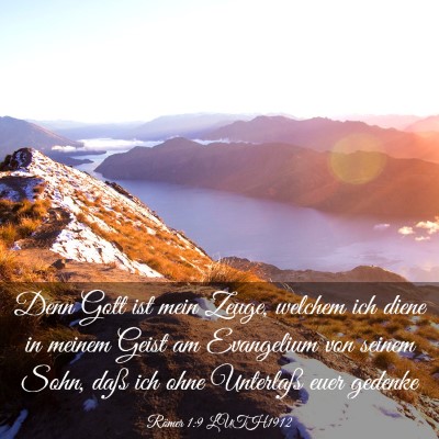 Picture 03 - Römer 1:9 LUTH1912 - Denn Gott ist mein Zeuge, welchem ich diene in - Bible Verse Picture