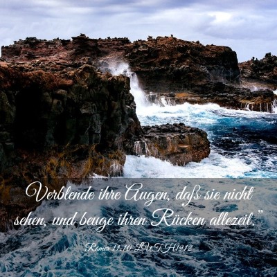 Picture 03 - Römer 11:10 LUTH1912 - Verblende ihre Augen, daß sie nicht sehen, und - Bible Verse Picture