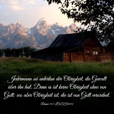 Picture 03 - Römer 13:1 LUTH1912 - Jedermann sei untertan der Obrigkeit, die Gewalt - Bible Verse Picture