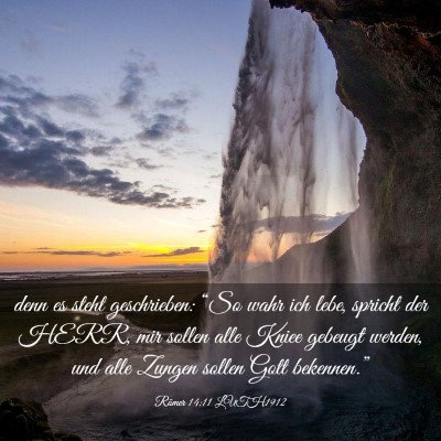 Picture 03 - Römer 14:11 LUTH1912 - denn es steht geschrieben: “So wahr ich lebe, - Bible Verse Picture