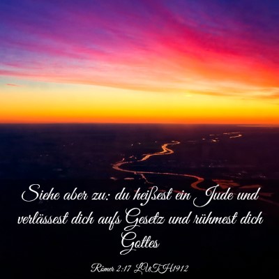 Picture 03 - Römer 2:17 LUTH1912 - Siehe aber zu: du heißest ein Jude und - Bible Verse Picture