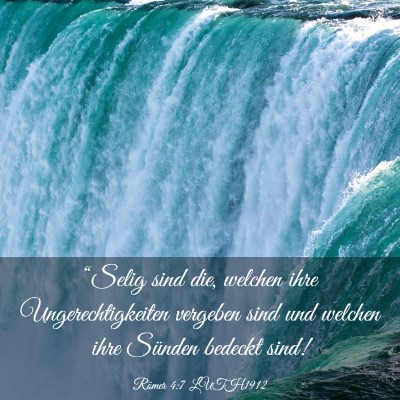 Picture 03 - Römer 4:7 LUTH1912 - “Selig sind die, welchen ihre Ungerechtigkeiten - Bible Verse Picture