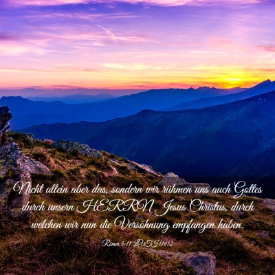 Picture 03 - Römer 5:11 LUTH1912 - Nicht allein aber das, sondern wir rühmen uns - Bible Verse Picture