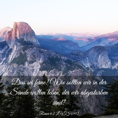 Picture 03 - Römer 6:2 LUTH1912 - Das sei ferne! Wie sollten wir in der Sünde - Bible Verse Picture