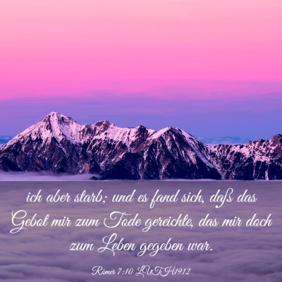 Picture 03 - Römer 7:10 LUTH1912 - ich aber starb; und es fand sich, daß das Gebot - Bible Verse Picture