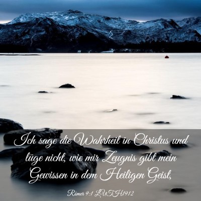 Picture 03 - Römer 9:1 LUTH1912 - Ich sage die Wahrheit in Christus und lüge - Bible Verse Picture