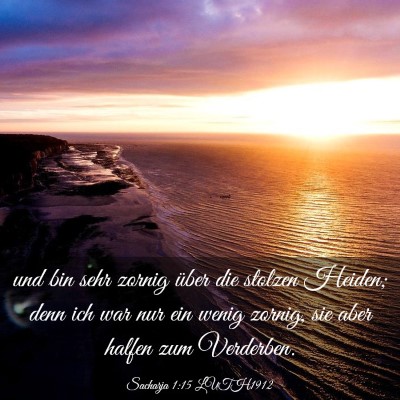 Picture 03 - Sacharja 1:15 LUTH1912 - und bin sehr zornig über die stolzen Heiden; - Bible Verse Picture