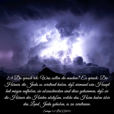 Picture 03 - Sacharja 1:21 LUTH1912 - 2:4 Da sprach ich: Was sollen die machen? Er - Bible Verse Picture