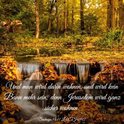 Picture 03 - Sacharja 14:11 LUTH1912 - Und man wird darin wohnen, und wird kein Bann - Bible Verse Picture